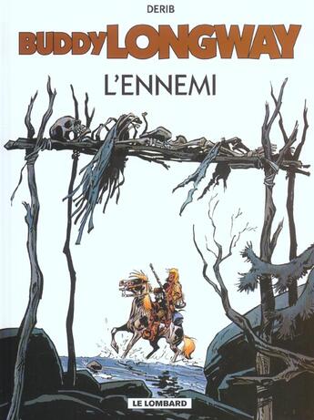 Couverture du livre « Buddy Longway t.2 ; l'ennemi » de Derib aux éditions Lombard