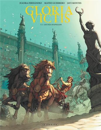 Couverture du livre « Gloria victis Tome 1 : les fils d'Apollon » de Mateo Guerrero et Juanra Fernandez aux éditions Lombard