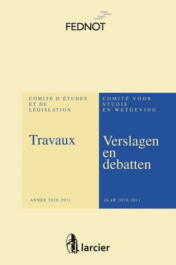 Couverture du livre « Travaux du Comité d'études et de législation ; verslagen en debatten van het Comité voor Studie en Wetgeving » de  aux éditions Larcier