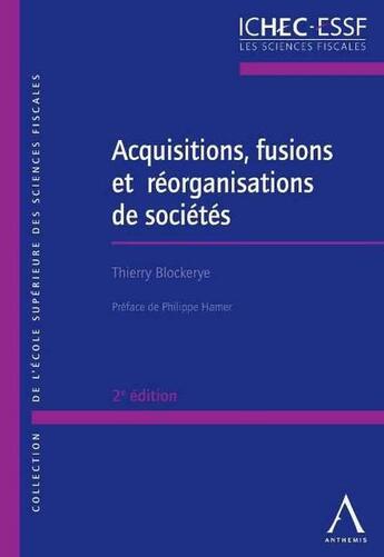 Couverture du livre « Acquisitions, fusions et réorganisations de sociétés 2016 » de Thierry Blockerye aux éditions Anthemis