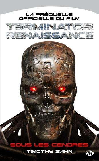 Couverture du livre « Terminator - renaissance : sous les cendres » de Timothy Zahn aux éditions Bragelonne