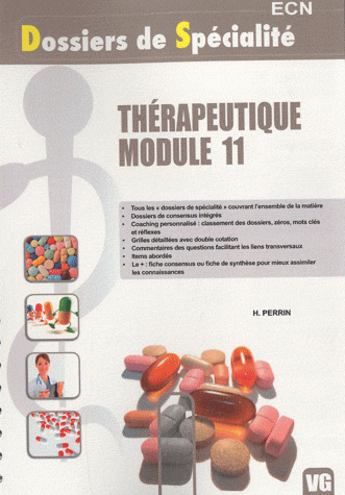 Couverture du livre « Dossiers de spécialité thérapeutique ; module 11 » de H. Perrin aux éditions Vernazobres Grego