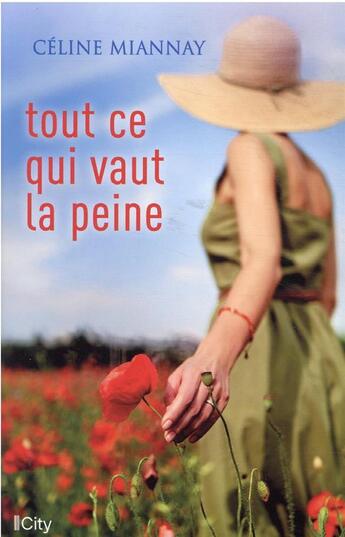 Couverture du livre « Tout ce qui vaut la peine » de Celine Miannay aux éditions City