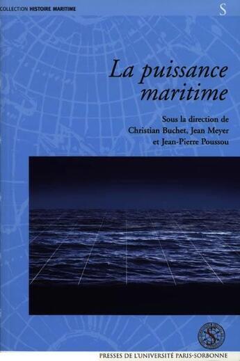 Couverture du livre « La puissance maritime » de Poussou et Buchet et Meyer aux éditions Sorbonne Universite Presses