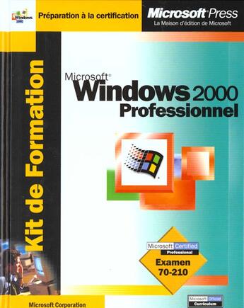 Couverture du livre « Kit De Formation Microsoft Windows 2000 Professionnel » de Microsoft Corporation aux éditions Microsoft Press