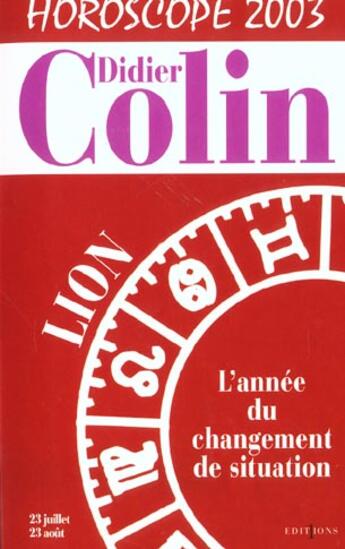 Couverture du livre « Lion Horoscope 2003 » de Denis Colin aux éditions Editions 1