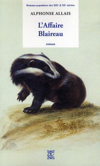 Couverture du livre « L'affaire blaireau » de Alphonse Allais aux éditions Alteredit