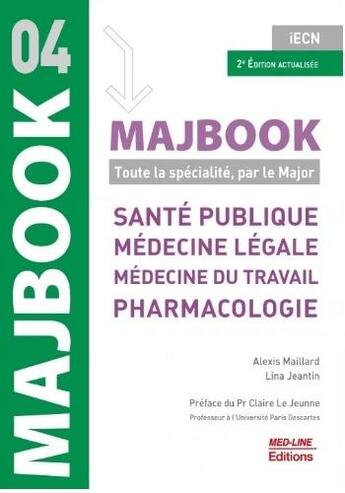 Couverture du livre « Majbook Tome 4 : santé publique, médecine légale, médecine du travail, pharmacologie » de Alexis Maillard et Lina Jeantin aux éditions Med-line