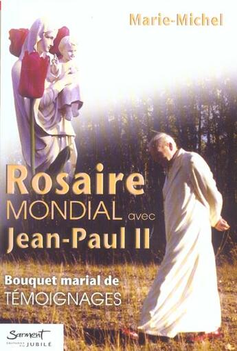 Couverture du livre « Rosaire mondial avec jean-paul ii » de Marie-Michel Frere aux éditions Jubile