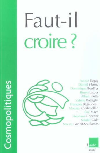 Couverture du livre « Faut-il croire ? » de  aux éditions Editions De L'aube