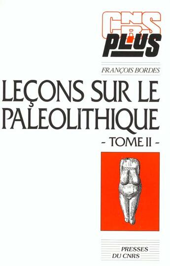 Couverture du livre « Lecons sur le paleolitique ii » de Bordes aux éditions Cnrs