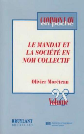 Couverture du livre « Le mandat et la société en nom collectif » de Moreteau O. aux éditions Bruylant