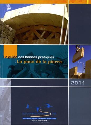 Couverture du livre « La pose de la pierre - guide des bonnes pratiques » de Compagnons Tailleurs aux éditions Compagnonnage