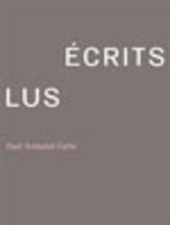 Couverture du livre « Écrits lus » de Paul-Armand Gette aux éditions Les Presses Du Reel