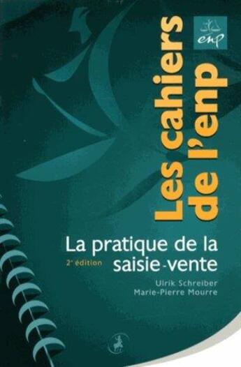 Couverture du livre « La pratique de la saisie-vente (2e édition) » de Ulrik Schreiber et Marie-Pierre Mourre aux éditions Editions Juridiques Et Techniques