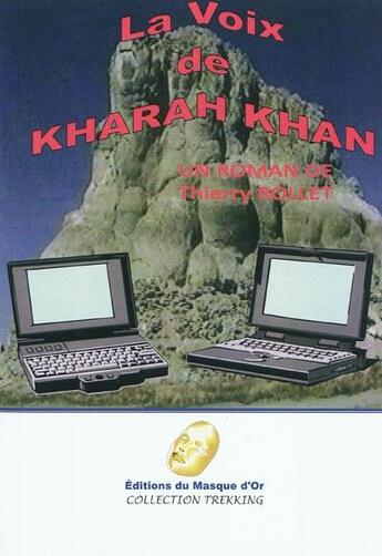 Couverture du livre « La voix de kharah khan » de Thierry Rollet aux éditions Editions Du Masque D'or