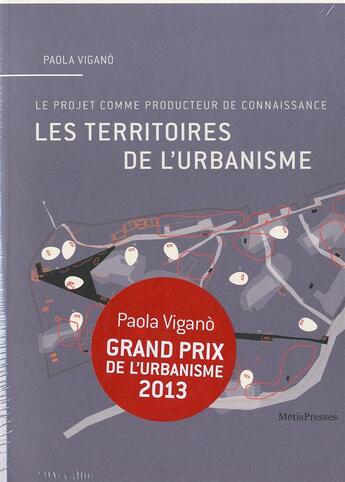 Couverture du livre « Les territoires de l'urbanisme ; le projet comme producteur de connaissance (2e édition) » de Paola Vigano aux éditions Metispresses