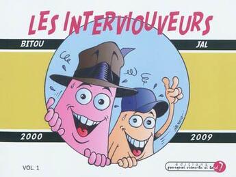 Couverture du livre « Les interviouveurs t.1 » de Jal et Bitou aux éditions Pourquoi Viens-tu Si Tard ?