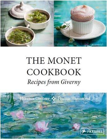 Couverture du livre « The monet cookbook receipes from giverny » de  aux éditions Prestel