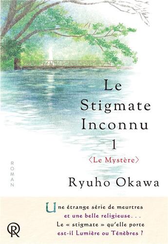 Couverture du livre « Le stigmate inconnu Tome 1 : le mystère » de Ryuho Okawa aux éditions Irh Press