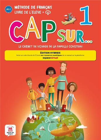 Couverture du livre « Cap sur 1 ; FLE ; livre de l'élève ; A1.1 » de  aux éditions La Maison Des Langues