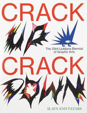 Couverture du livre « Crack up - crack down ; the 33rd Ljubljana biennial of graphic arts » de  aux éditions Mousse Publishing