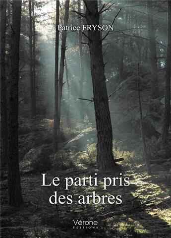 Couverture du livre « Le parti pris des arbres » de Patrice Fryson aux éditions Verone