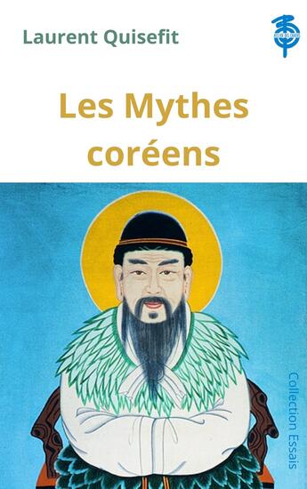 Couverture du livre « Les mythes coréens » de Laurent Quisefit aux éditions Atelier Des Cahiers