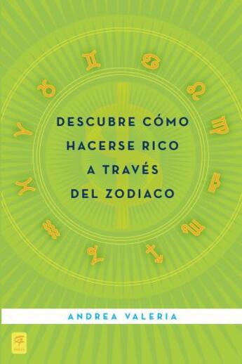 Couverture du livre « Descubre como hacerse rico a través del zodiaco » de Valeria Andrea aux éditions Penguin Group Us