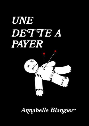 Couverture du livre « Une dette à payer » de Annabelle Blangier aux éditions Lulu