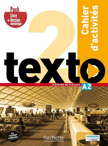 Couverture du livre « Texto 2 ; FLE ; cahier d'activités ; A2 » de  aux éditions Hachette Fle