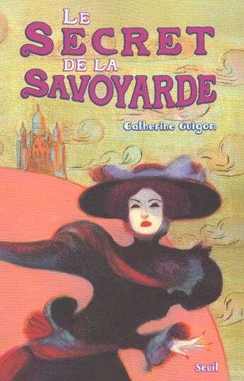 Couverture du livre « Les mysteres du sacre-coeur, t. 2 - le secret de la savoyarde » de Catherine Guigon aux éditions Seuil