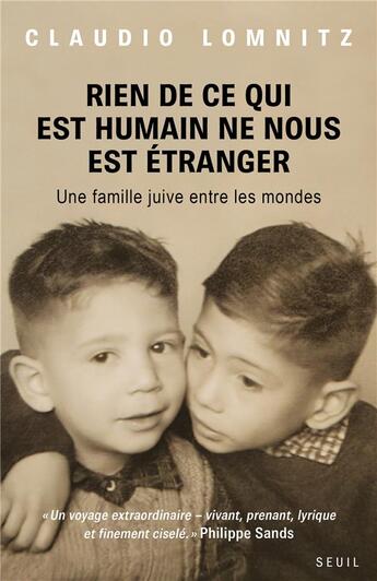 Couverture du livre « Rien de ce qui est humain ne nous est étranger : une famille juive entre les mondes » de Claudio Lomnitz aux éditions Seuil