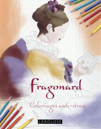 Couverture du livre « Fragonard ; coloriages anti-stress » de  aux éditions Larousse