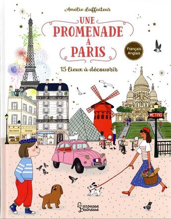 Couverture du livre « Une promenade à Paris : 15 lieux à découvrir » de Amelie Laffaiteur aux éditions Larousse