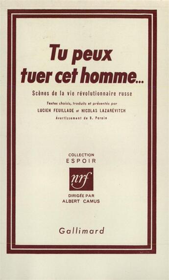 Couverture du livre « Tu peux tuer cet homme - scenes de la vie revolutionnaire russe » de Collectif Gallimard aux éditions Gallimard