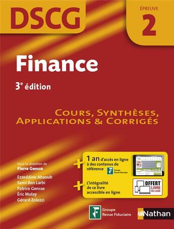 Couverture du livre « Finance Epreuve 2 DSCG - Manuel applications et corrigés - 2016 - 2012 » de Pierre Gensse et Sami Ben Larbi et Collectif et Ezzeddine Abaoub et Patrice Gensse et Eric Molay et Gérard Zolezzi aux éditions Nathan