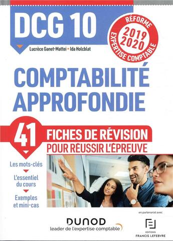 Couverture du livre « DCG 10 ; comptabilité approfondie ; 41 fiches de révision pour réussir l'épreuve (édition 2019/2020) » de Ida Holcblat et Lucrece Ganet-Mattei aux éditions Dunod