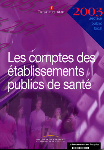 Couverture du livre « Les comptes des etablissements publics de sante (edition 2003) » de  aux éditions Documentation Francaise