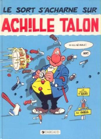 Couverture du livre « Achille Talon Tome 22 : le sort s'acharne sur Achille Talon » de Greg aux éditions Dargaud