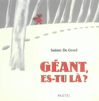 Couverture du livre « Géant, es-tu là ? » de Sabine De Greef aux éditions Ecole Des Loisirs