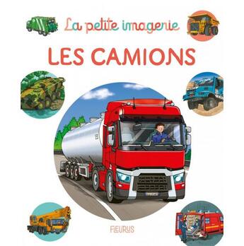 Couverture du livre « Les camions » de Stephanie Redoules et Emilie Beaumont et Raffaella Cosco aux éditions Fleurus