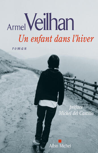 Couverture du livre « Un enfant dans l'hiver - preface michel del castillo » de Veilhan Armel aux éditions Albin Michel