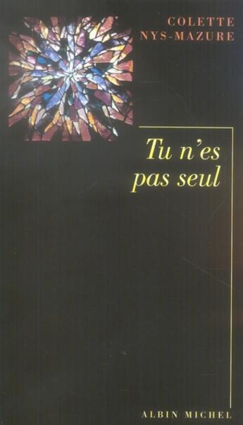 Couverture du livre « Tu n'es pas seul » de Colette Nys-Mazure aux éditions Albin Michel