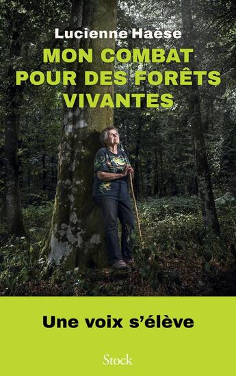 Couverture du livre « Mon combat pour des forêts vivantes » de Lucienne Haese aux éditions Stock