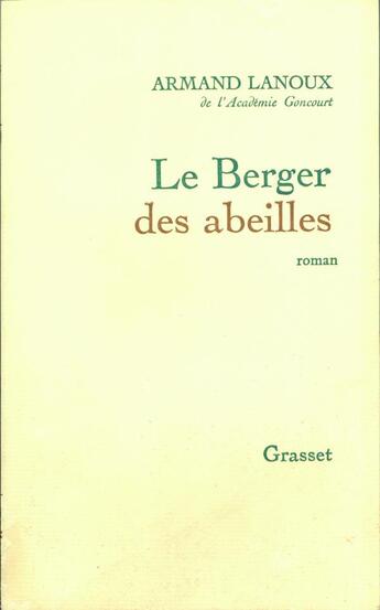 Couverture du livre « Le berger des abeilles » de Armand Lanoux aux éditions Grasset