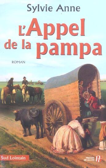 Couverture du livre « L'appel de la pampa » de Sylvie Anne aux éditions Presses De La Cite