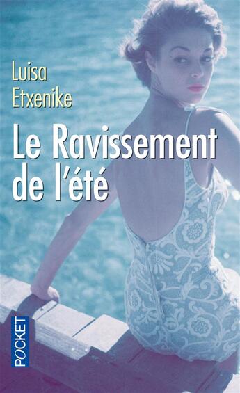 Couverture du livre « Le ravissement de l'été » de Luisa Etxenike aux éditions Pocket