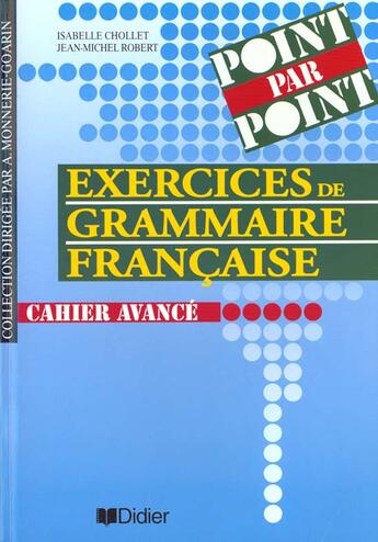 Couverture du livre « Point par point 3 niveau avance - cahier d'exercices - exercices de grammaire francaise » de Chollet/Robert aux éditions Didier