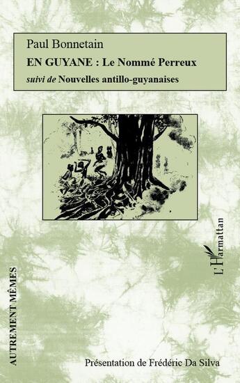 Couverture du livre « En Guyane ; le nommé Perreux ; nouvelles antillo-guyanaises » de Paul Bonnetain aux éditions L'harmattan